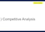 analyze your competitors, pricing, positioning and strategy